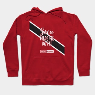 SOCA MADE ME DO IT (TRINIDAD) Hoodie